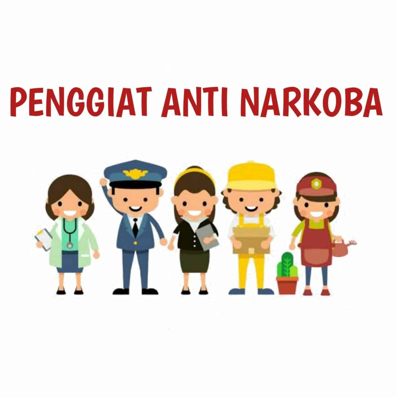 Siapakah Penggiat Anti Narkoba? Siapakah Penggiat Anti Narkoba?
