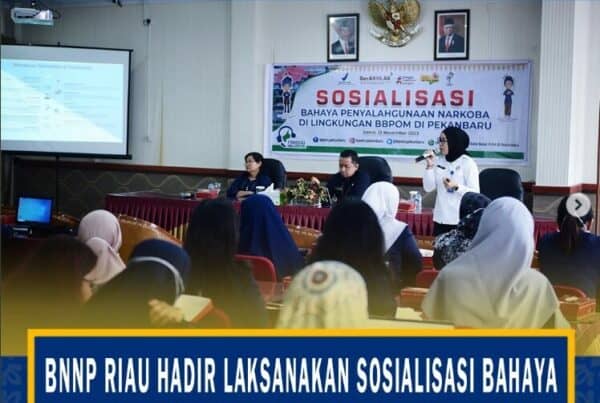 Membangun Kesadaran Melalui Kegiatan Sosialisasi Bahaya Narkoba: Langkah Nyata BNN Provinsi Riau